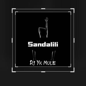 Listen to Sandalili song with lyrics from DJ Yk Mule