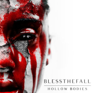 อัลบัม Hollow Bodies ศิลปิน Blessthefall