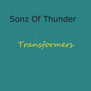 Sonz of Thunder UK的專輯Transformers