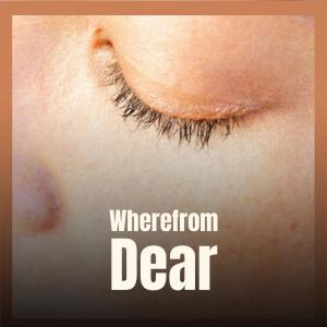 收听Elen Birra的Wherefrom Dear歌词歌曲