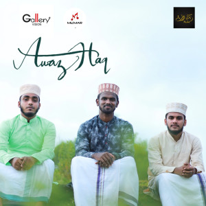 Listen to Awaz Haq song with lyrics from Firdhous Kaliyaroad
