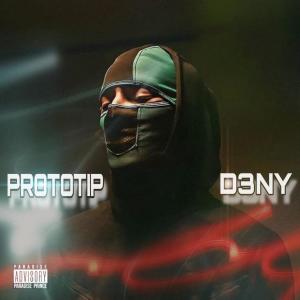 ดาวน์โหลดและฟังเพลง PROTOTIP พร้อมเนื้อเพลงจาก D3NY