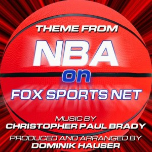 收聽Dominik Hauser的NBA On Fox - Theme from the Fox Sports News Series (Christopher Paul Brady)歌詞歌曲
