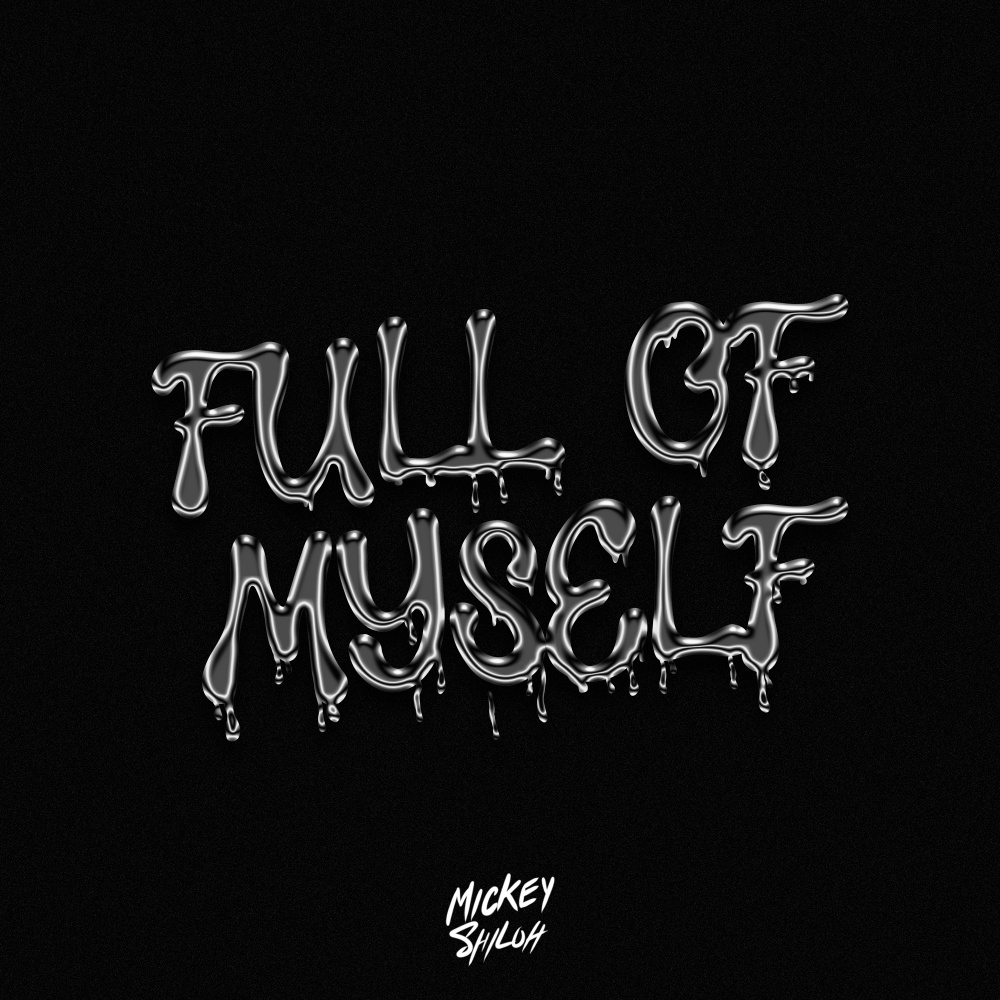 Full of Myself