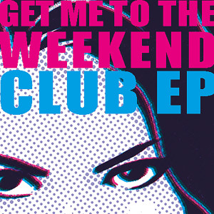 Get Me to the Weekend - Club EP dari Betty Boo