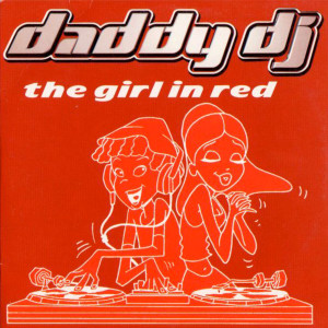 ดาวน์โหลดและฟังเพลง The Girl in Red (G-Box Ad7 2 Step Club Remix  / Remastered 2025) พร้อมเนื้อเพลงจาก Daddy DJ