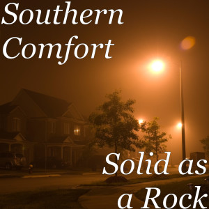 Solid as a Rock dari Southern Comfort