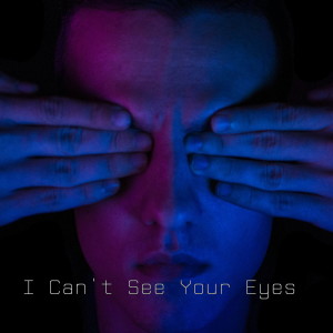 Album I Can't See Your Eyes oleh Downstair