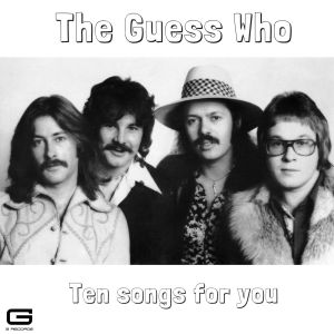 Album Ten Songs for you from The Guess Who