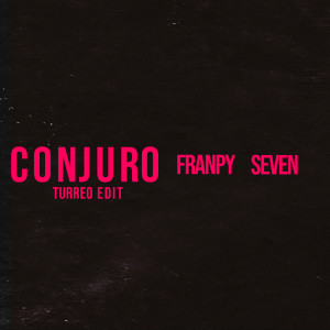 อัลบัม Conjuro (Turreo Edit) ศิลปิน Seven（欧美）