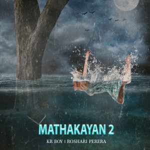 KR Boy的专辑Mathakayan 2