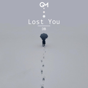 ดาวน์โหลดและฟังเพลง Lost You พร้อมเนื้อเพลงจาก DNB