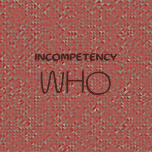 收听Lynton Isey的Incompetency Who歌词歌曲