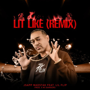 收听JSapp MadStak的Lit Like (Remix)歌词歌曲