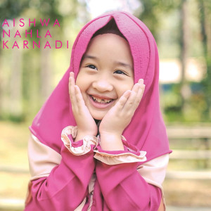 收听Aishwa Nahla Karnadi的Isyfa'lana (3 Nahla Version)歌词歌曲