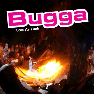 收聽Bugga的Cool As Fuck (Explicit)歌詞歌曲