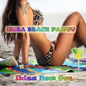 Ibiza New Gen.的專輯Ibiza Beach Party
