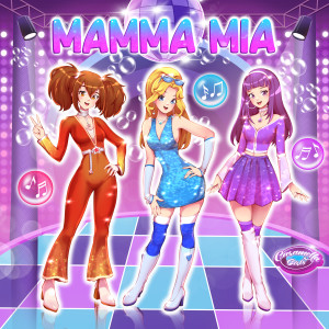 ดาวน์โหลดและฟังเพลง Mamma Mia พร้อมเนื้อเพลงจาก Caramella Girls
