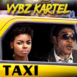 收聽Vybz Kartel的Taxi歌詞歌曲