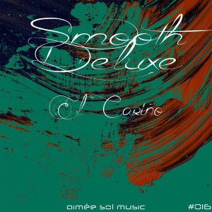 Listen to El Carino song with lyrics from Smooth Deluxe