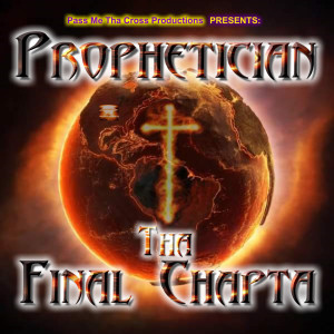 Prophetician的专辑Tha Final Chapta