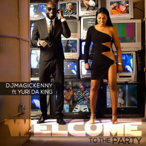 ดาวน์โหลดและฟังเพลง Welcome to the Party พร้อมเนื้อเพลงจาก Djmagickenny