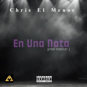 收聽Chris El Menor的En Una Nota歌詞歌曲