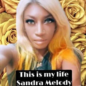 Sandra Melody的專輯This Is My Life