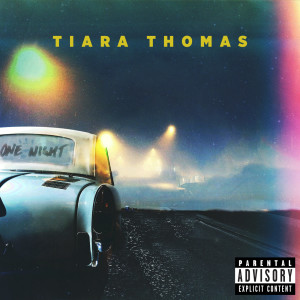 ดาวน์โหลดและฟังเพลง One Night พร้อมเนื้อเพลงจาก Tiara Thomas