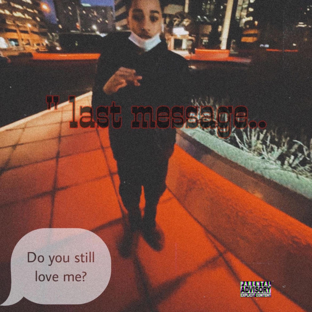 Last Message (Do You Still Love Me) (Explicit)