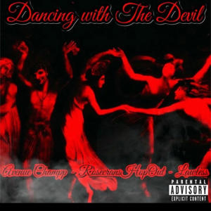 Rosecrans HopOut的專輯Dancing with the Devil (feat. Rosecrans Hopout & Lawless) (Explicit)