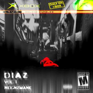 收聽ReignzMane的Diaz, Vol. 1 (feat. 8CHvp) (FULL MIX)歌詞歌曲