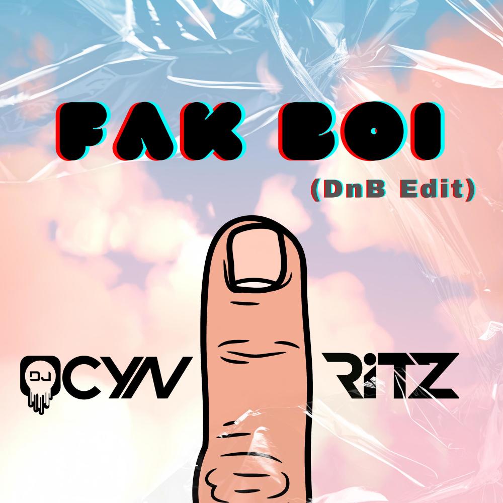 Fakboi (DnB Edit) (Explicit)