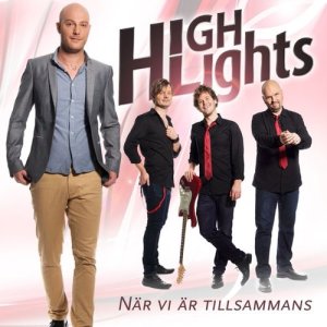 收聽Highlights的När vi är tillsammans歌詞歌曲