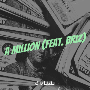 Listen to A Million song with lyrics from J Perl
