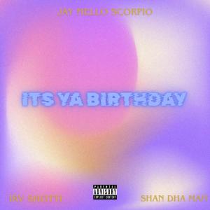 Album Its Ya Birthday (Explicit) from Jay Mello Scorpio