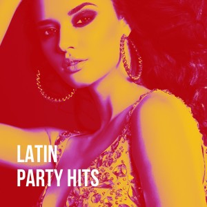 Reggaeton Latino Band的專輯Latin Party Hits