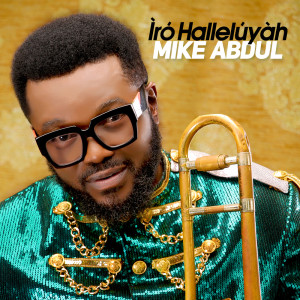 Album Iro Halleluyah from Mike Abdul