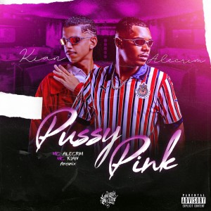 收聽Mc Kiam的Pussy Pink (Explicit)歌詞歌曲