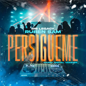 ดาวน์โหลดและฟังเพลง Persígueme (Harry Digital Remix) พร้อมเนื้อเพลงจาก BM Legacy