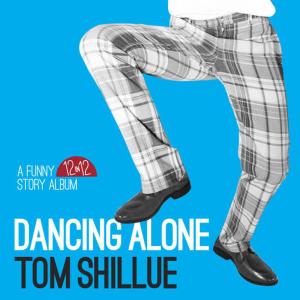 Tom Shillue的專輯Dancing Alone