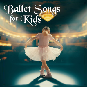 อัลบัม Ballet Songs for Kids ศิลปิน Various Artists