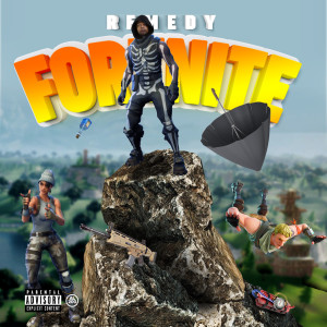 ดาวน์โหลดและฟังเพลง Fortnite (Explicit) พร้อมเนื้อเพลงจาก Remedy