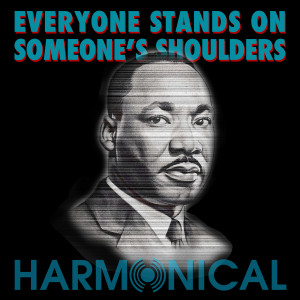 อัลบัม Everyone Stands on Someone's Shoulders ศิลปิน Harmonical