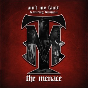 ดาวน์โหลดและฟังเพลง Ain't My Fault (Explicit) พร้อมเนื้อเพลงจาก The Menace