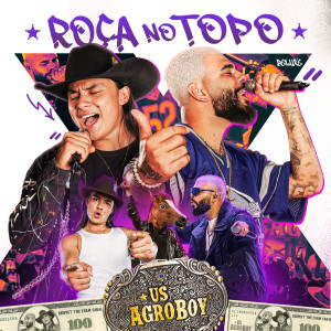 อัลบัม Roça no Topo (Deluxe) (Ao Vivo) ศิลปิน US Agroboy