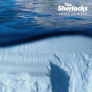 ดาวน์โหลดและฟังเพลง Under Your Sky พร้อมเนื้อเพลงจาก The Sherlocks