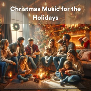Calming Christmas Music的专辑Christmas Music for the Holidays