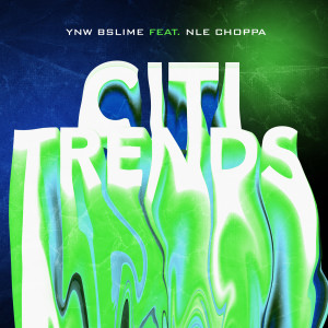 收聽YNW BSlime的Citi Trends (Clean)歌詞歌曲
