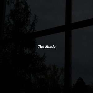 收听Edhy36的The Shade歌词歌曲